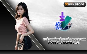 Khái quát cách tải app 56WIN dành cho người chơi